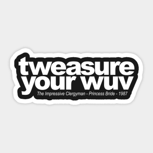 tweasure your wuv Sticker